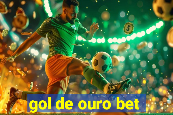 gol de ouro bet